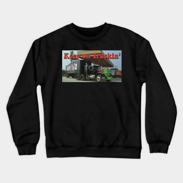 Keep on Truckin’ Max Crewneck Sweatshirt by @johnnehill